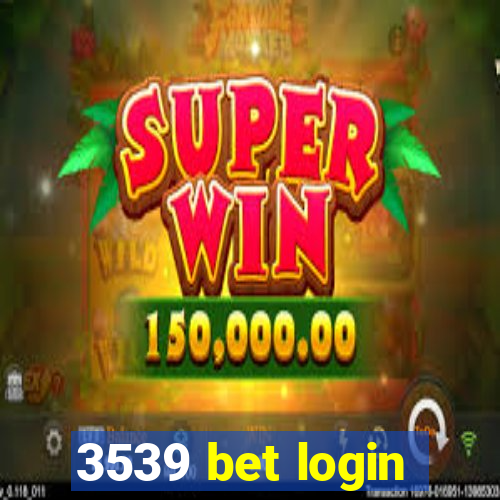 3539 bet login